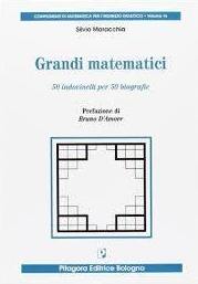 I grandi matematici. 50 indovinelli per 50 biografie. Per le scuole superiori