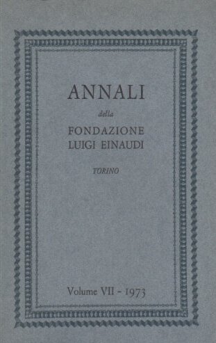 Annali della fondazione luigi einaudi VII - 1973