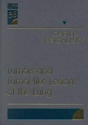 Tumors and Tumor-Like Lesions of the Lung: v. 36