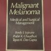 Malignant Melanoma: Medical and Surgical Management