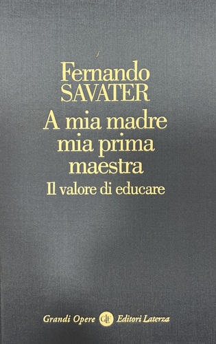 A mia madre mia prima maestra. Il valore di educare