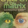 Children of the Matrix: How an Interdimensional Race has Controlled the World for Thousands of Years-and Still Does