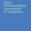 Novel Pharmacological Interventions for Alcoholism