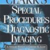 Clark's Special Procedures in Diagnostic Imaging