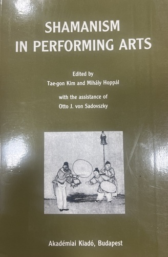 Shamanism in Performing Arts: v. 1