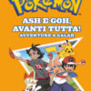 Ash e Goh, avanti tutta! Avventure a Galar. Pokémon