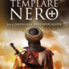 La maledizione del templare nero. La Compagnia dell'Apocalisse