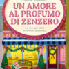 Un amore al profumo di zenzero