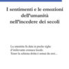 I sentimenti e le emozioni dell'umanità nell'incedere dei secoli