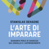 L'arte di imparare. Quaranta perle di saggezza sul cervello e l'apprendimento