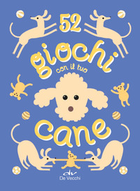 52 giochi con il tuo cane