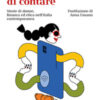 Il coraggio di contare. Storie di donne, finanza ed etica nell'Italia contemporanea