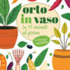Orto in vaso in 10 minuti al giorno
