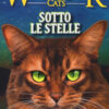 Sotto le stelle. Warrior cats