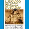 Ludovico Reuccio fantasma. Il baliato di Luigi II D'Angiò Incoronato a III re di Napoli. 1386-1389