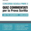 Concorso Scuola PNRR3. Quiz commentati per la prova scritta. Quiz per argomento. Simulazioni. Con software di simulazione