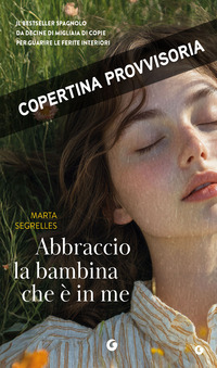 Abbraccio la bambina che è in me