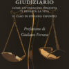 Massacro giudiziario. Come un'indagine ingiusta ti devasta la vita. Il caso di Stefano Esposito
