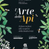 L'arte delle api. Di fiore in fiore alla scoperta della biodiversità