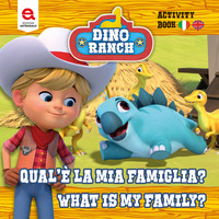 Qual è la mia famiglia? What is my family? Dino Ranch. Ediz. a colori
