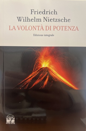 La volontà di potenza. Scritti postumi per un progetto