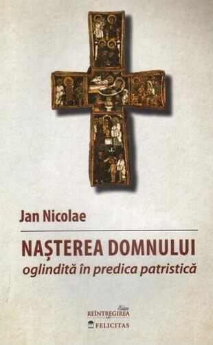 Nasterea Domnului Oglindita In Predica Patristica