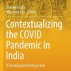 Contextualizing the COVID Pandemic in India: A Development Perspective
