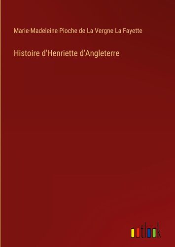 Histoire d'Henriette d'Angleterre
