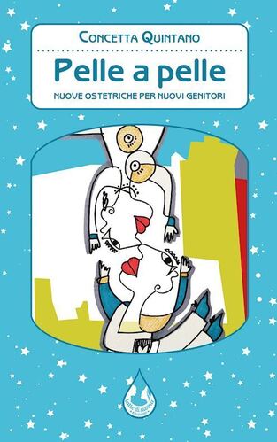 Pelle a pelle. Nuove ostetriche per nuovi genitori