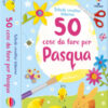 50 cose da fare per Pasqua