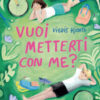 Vuoi metterti con me?