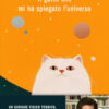 Il gatto che mi ha spiegato l'universo