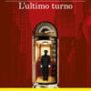 L'ultimo turno