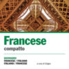 Francese compatto. Dizionario francese-italiano, italiano-francese