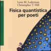 Fisica quantistica per poeti
