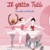 Il gatto Tutù. Salto coi fiocchi. Ediz. a colori