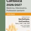 Alpha Test. Cattolica 2026-2027. Medicina, odontoiatria, professioni sanitarie. 4100 quiz. Ideale anche per i test di San Raffaele e UniCamillus. Con simulatore online
