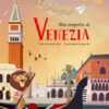 Alla scoperta di Venezia. Piccoli esploratori. Ediz. a colori