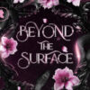 Beyond the surface. Il fascino del proibito