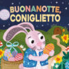 Buonanotte, coniglietto. Ediz. a colori