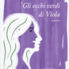 Gli occhi verdi di Viola
