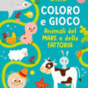 Animali del mare e della fattoria. Coloro e gioco. Ediz. a colori