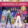 Creazioni di moda. I miei 500 adesivi creativi. Ediz. a colori