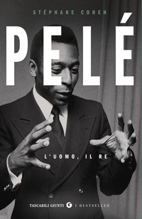 Pelé. L'uomo, il re