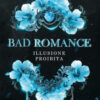 Bad romance. Meravigliosa illusione