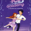 Incanto sul ghiaccio. Ice Academy Vol. 2