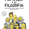 I Simpson e la filosofia. Come capire il mondo grazie a Homer, Nietzsche e soci. Nuova ediz.