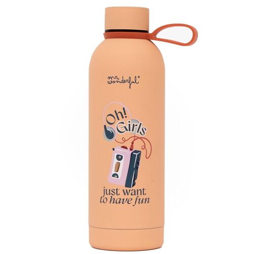 Mr. Wonderful Bottiglia Termica 550 ml – Oh! Girls Just Want to Have Fun – Acciaio Inox