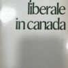 Il Partito Liberale in Canada di J. W. Pickersgill, Libro di Storia Politica Canadese, Edizione Sansoni