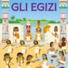 Gli Egizi. Con adesivi. Ediz. a colori